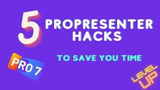 5 Propresenter hacks you need to learn to save you time