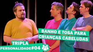 IMPROVÁVEL - TRIPLA PERSONALIDADE #4