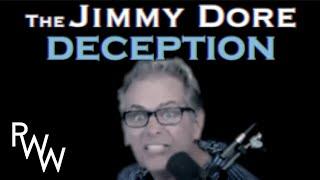 The Jimmy Dore Deception