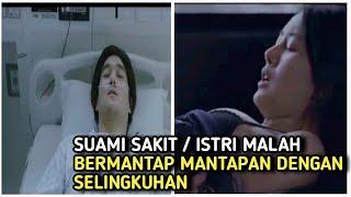 SUAMI SAKIT ,ISTRI MALAH BERMANTAP MANTAPAN DENGAN SELINGKUHAN alur cerita film