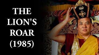 IMPORTANT DOCUMENTARIES: Karmapa 'The Lion`s Roar' (1985) History of the Karma Kagyu lineage