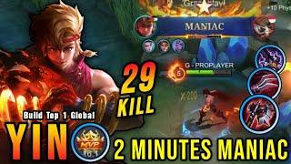 2 Minutes MANIAC!! OP LifeSteal Yin Insane 29 Kills!! - Build Top 1 Global Yin ~ MLBB