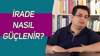 İrade Nasıl Güçlenir? | Sizden Gelen Sorular