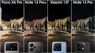 Poco X6 Pro vs Xiaomi 13T vs Redmi Note 13 Pro vs Redmi Note 13 Pro Plus Camera Test