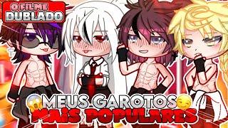  | Os Garotos Mais Populares | 🫣 O FILME (DUBLADO) Gacha Life COMPLETO