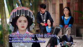 Mam Hlub Lwm Tiam - by Kajsiab Thoj (Cover in the style of Paj Ntshua Nplaim Ly)