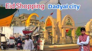 The city of Dadyal Azad kAshmir | Eid shopping