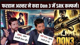 SRK Confirm In Don 3 | Farhan Akhtar Huge Statement | डॉन तबाही के लिए तैयार है | SRK Films