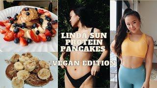 Linda Sun Protein Pancakes | Vegan Edition