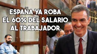 ESPAÑA YA ROBA, EL 60% DEL SALARIO AL TRABAJADOR