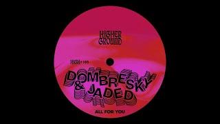 Dombresky & JADED - All For You (Official Audio)