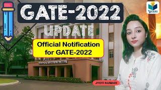 GATE-2022 OFFICIAL NOTIFICATION & UPDATE