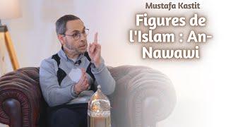 Figures de l'Islam : An-Nawawi - Mustafa Kastit