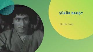 Şükür Bagşy Dutar Sazy