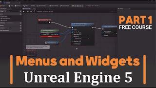 part 1 - Creating Menus and Widgets With Unreal Engine 5