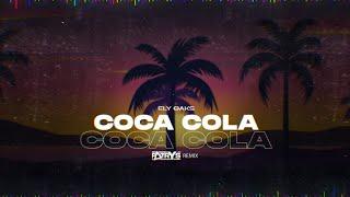 Ely Oaks- Coca Cola (Patryś Remix)