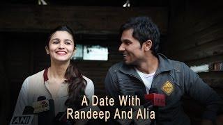 A Date On Highway With Randeep And Alia