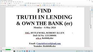 FIND -- "TRUTH IN LENDING"  & OWN THE BANK(er)