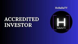 Accredited Investor - HoBaRaTV