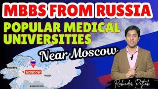 Popular Medical Universities Near Moscow (Most Asked Parent's Query) MBBS in Russia 2024