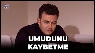 Yaşanmış Olaylar - Umudunu Kaybetme