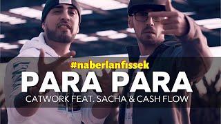 Catwork - Para Para (Ft.Sacha & Cash Flow) [Official Video]