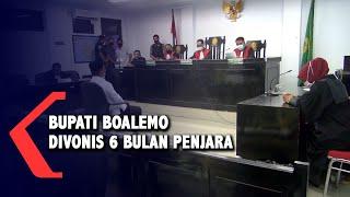 Bupati Boalemo Divonis 6 Bulan Penjara Atas Kasus Penganiyaan