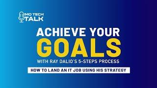 Achieve Your Goals with Ray Dalio's 5-Step Process | How to Land an IT Job Using His Strategy