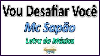 Mc Sapão - Vou Desafiar Você - Letra