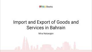 Import and Export of Goods and Services in Bahrain | Bahrain VAT | Zoho Books