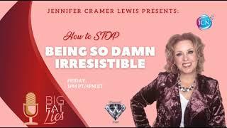 How To Stop Being So Damn Irresistible ~ Jennifer Cramer Lewis