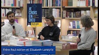 Je crois en Dieu - Frère Paul-Adrien et Elisabeth Laneyrie