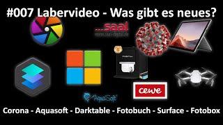 Labervideo #007 - Darktable - Aquasoft - Fotobuch - Surface Pro - GoPro - Fotobox - Mavic - u.v.m.