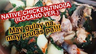 NATIVE CHICKEN TINOLA (ILOCANO VER.) #pinoyfood #ulam #ilocanostyle