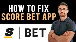  How to Fix theScore Bet App Not Working (Full Guide)