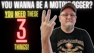 YOU Wanna Be A Motovlogger? You NEED These Three Things! #motorcycles #motovlogger