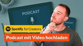 Podcast hochladen bei Spotify for Creators (Neu 2024 mit Audio und Video)