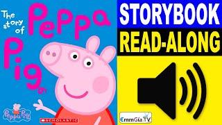 Peppa Pig - The Story of Peppa Pig  Read Along Story books  Read Aloud Stories for Kids