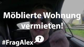 Möblierte Wohnung vermieten? Sind 40€/m² Miete erzielbar? #FragAlex