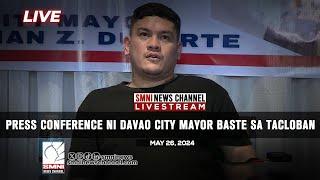 PressCon ni Davao City Mayor Baste re: Tacloban Maisug Rally | May 26, 2024