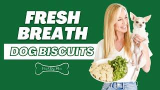 Homemade Fresh Breath Dog Biscuit Recipe | Proud Dog Mom