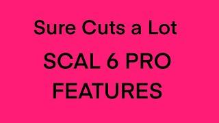 SCAL 6 PRO FEATURES