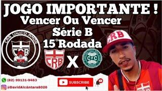 PRÉ JOGO CRB X CORITIBA - SÉRIE B 15° RODADA