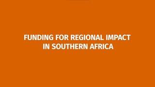 Funding for Regional Impact in Southern Africa