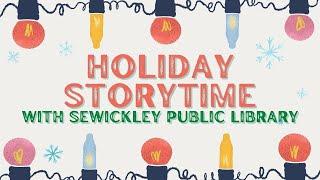 Holiday Storytime with Sewickley Public Library