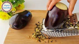 Just grate the eggplants and see the difference. Nobody knows this recipe.