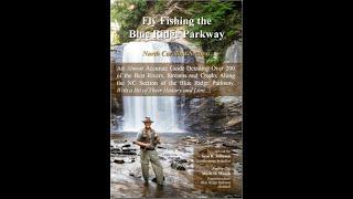 Fly Fishing the Blue Ridge Parkway - The Oconaluftee River Watershed