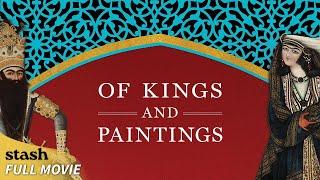 Of Kings and Paintings | Iranian Art History Documentary | Full Movie | Qajar Era