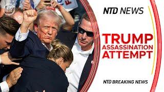 Updates on Trump Assassination Attempt | NTD News Special Live Coverage