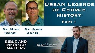 Urban Legends of Church History: Part 1